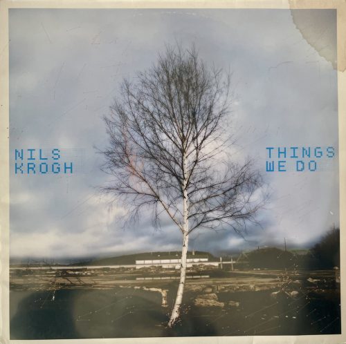 Nils Krogh Things We Do 2007 broken beat deep house jazz 12 inch vinyl