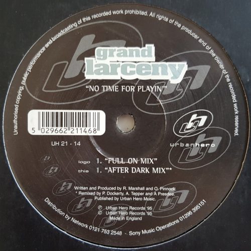 Grand Larceny – No Time For Playin' 12" vinyl, Urban Hero UH 21-14, UK house 1995