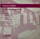 Psycho Radio – In The Underground (2002) electro house vinyl, VG állapotban