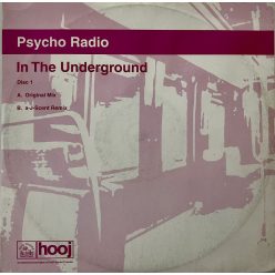 Psycho Radio – In The Underground (2002) electro house vinyl, VG állapotban