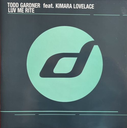 Todd Gardner Feat. Kimara Lovelace – Luv Me Rite (Használt Vinyl)