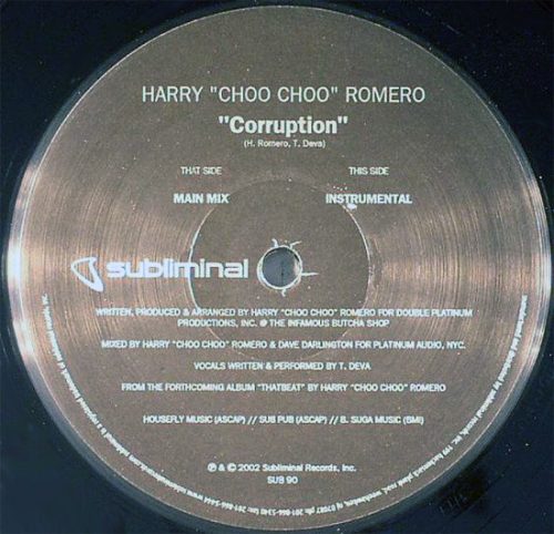 Harry "Choo Choo" Romero – Corruption 12" vinyl, Subliminal SUB 90, 2002 tech house maxi