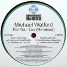 Michael Watford – For Your Luv (Remixes) (Használt Vinyl)