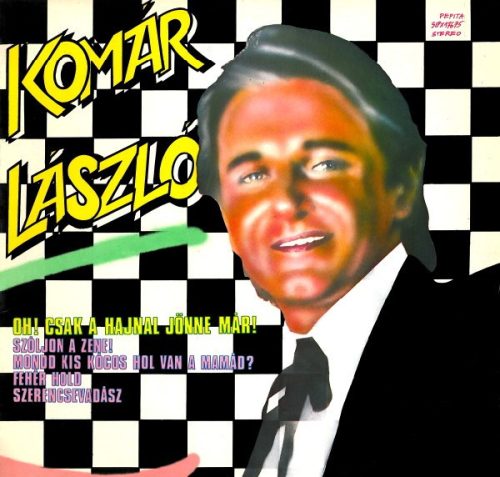Komár László – Szóljon a zene LP, Pepita SLPX 17675, 1981, magyar rock and roll bakelit