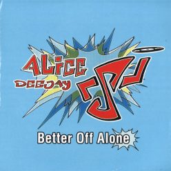 Alice Deejay Better Off Alone trance 12" vinyl maxi lemez