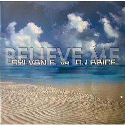 Sylvan F. Vs. DJ Brice – Believe Me (2000) trance/house 12” vinyl, VG+ állapotban