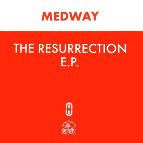 Medway – The Resurrection E.P.