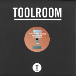 Armand Van Helden Mark Knight D. Ramirez You Toolroom house bakelit