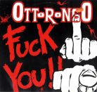 Ottorongo ‎– Fuck You (Használt Vinyl)