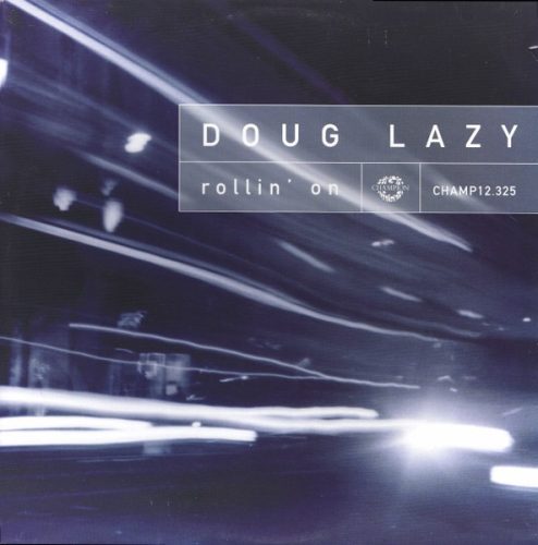 Doug Lazy – Rollin' On