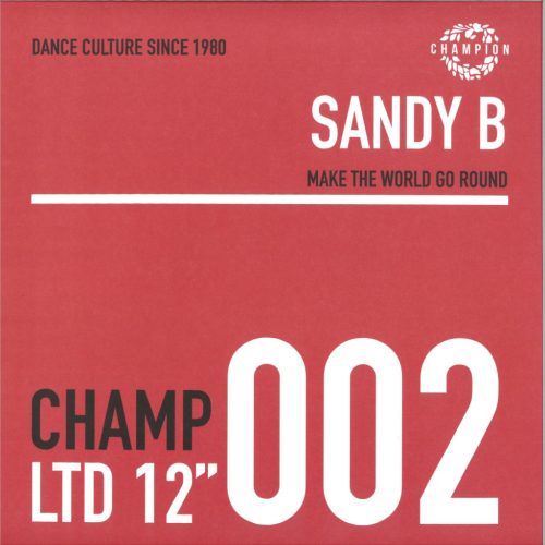 Sandy B – Make The World Go Round – Deep Dish Mix Limited Edition 12" vinyl
