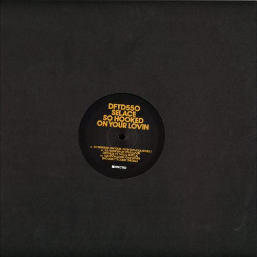 Selace – So Hooked On Your Lovin house 12" vinyl