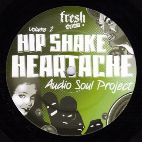 Audio Soul Project – Hip Shake Heartache Vol. 2 12" vinyl, Fresh Meat Records FMR40LP2, deep house with vocals