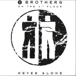 2 Brothers On The 4th Floor – Never Alone / Dancin' Together – Limited Edition Yellow Vinyl 12"