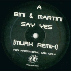 Bini & Martini – Say Yes (Murk Remix) (Használt Vinyl)