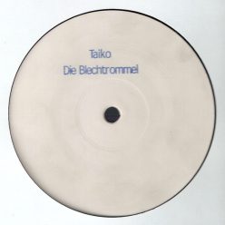 Taiko – Die Blechtrommel hard trance 12" vinyl