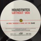 Housemates – Without You (Használt Vinyl)