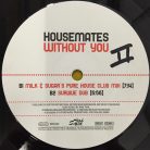 Housemates – Without You (Használt Vinyl)
