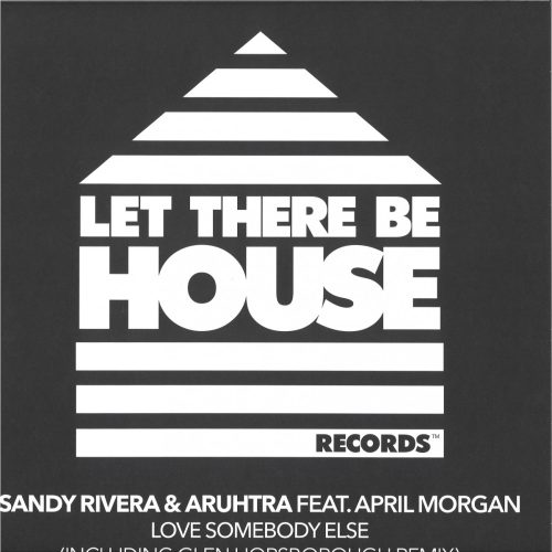 Sandy Rivera & Aruhtra Feat. April Morgan – Love Somebody Else