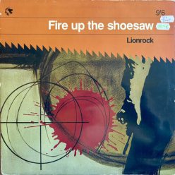 Lionrock – Fire Up The Shoesaw | Big Beat 12" Vinyl