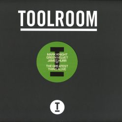 Mark Knight Green Velvet James Hurr The Greatest Thing Alive Toolroom Records Vinyl