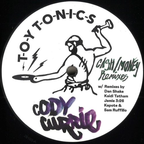 Cody Currie Cash Money Remixes Toy Tonics 12 inch vinyl
