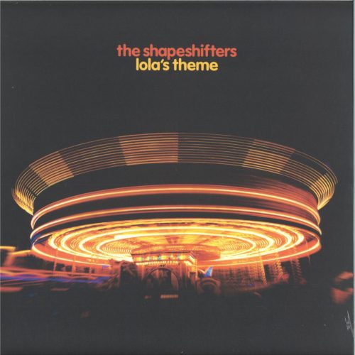 The Shapeshifters Lolas Theme house 12" vinyl bakelit lemez