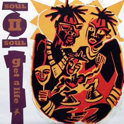 Soul II Soul – Get A Life