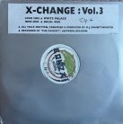 X-Change ‎– Vol.3. (Használt Vinyl)