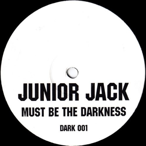 Junior Jack – Must Be The Darkness