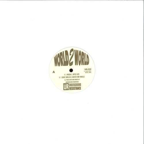 Underground Resistance – World 2 World