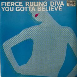 UK klubklasszikus – Fierce Ruling Diva – You Gotta Believe 12" vinyl