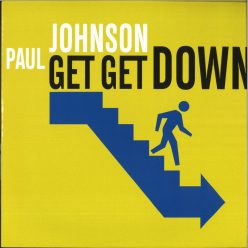 Paul Johnson – Get Get Down – Groovin Recordings GR-12116 12" vinyl reissue