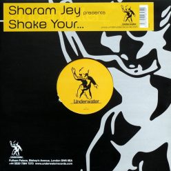 Sharam Jey – Shake Your... 12" vinyl, Underwater Records H2O 030, 2003 UK house maxi, VG+ állapotban
