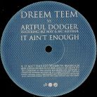 Dreem Teem Vs Artful Dodger Featuring MZ May & MC Alistair ‎– It Ain't Enough (Használt Vinyl)