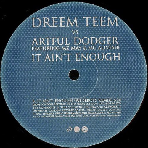 Dreem Teem Vs Artful Dodger Featuring MZ May & MC Alistair ‎– It Ain't Enough (Használt Vinyl)