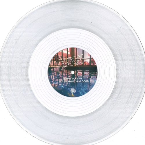 Ewan McVicar Tell Me Something Good TRICK031 clear vinyl