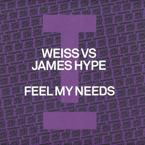 Weiss  Vs James Hype – Feel My Needs