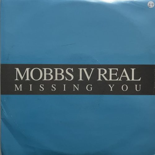 Mobbs IV Real – Missing You 12" vinyl, Telstar UK 1998, RnB Swing remix