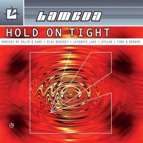 Lambda ‎– Hold On Tight (Remixes)