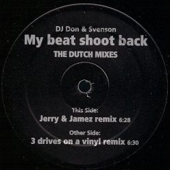   DJ Don & Svenson – My Beat Shoot Back (The Dutch Mixes) (Használt Vinyl)