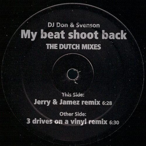 DJ Don & Svenson – My Beat Shoot Back (The Dutch Mixes)