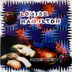 Louise Hamilton – Don’t Leave Me (1995) olasz italodance bakelit maxi, VG+ állapotban