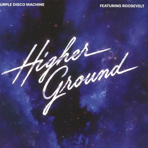 Purple Disco Machine, Roosevelt – Higher Ground