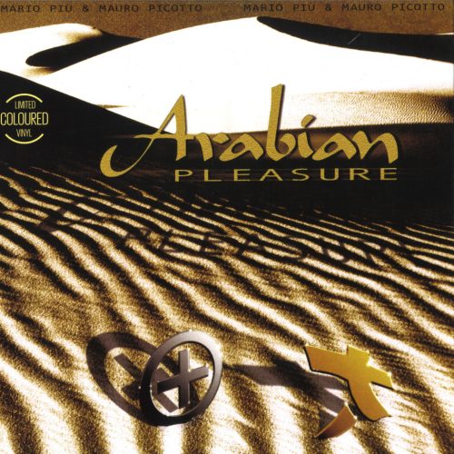 Mario Più & Mauro Picotto – Arabian Pleasure