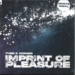 Tube & Berger – Imprint Of Pleasure – ARMNWSV012 Limited Edition White Vinyl