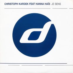 Légies deep house utazás – Christoph Kardek & Hanna Haïs – Je Sens 12" vinyl