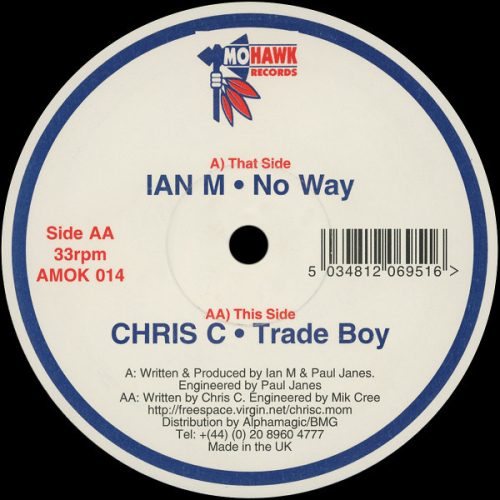 Ian M / Chris C – No Way / Trade Boy 12" vinyl, Mohawk Records, 2000, UK hard house