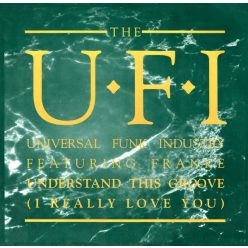 The U.F.I. feat. Frankie – Understand This Groove 12" vinyl, Virgin VST1247, 1990 house classic