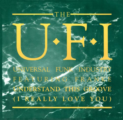 The U.F.I. Featuring Frankie – Understand This Groove (I Really Love You) (Használt Vinyl)